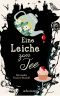 [Eine Leiche zum Tee 01] • Eine Leiche zum Tee